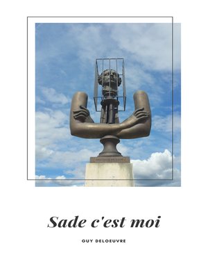 cover image of Sade c'est moi...